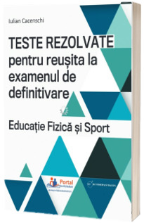 Definitivat profesori de educatie fizica si sport - Subiecte rezolvate 2021