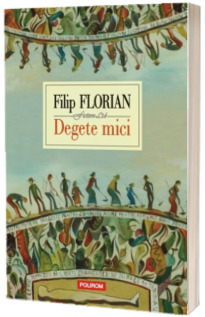 Degete mici - Filip Florian (Editia 2015)