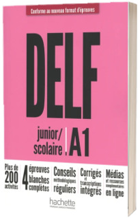 DELF junior scolaire A1. Conforme au nouveau format depreuves