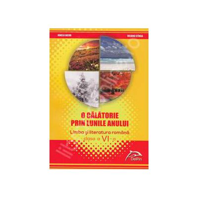 Limba si literatura romana clasa a VI-a. O calatorie prin lunile anului