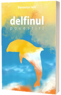 Delfinul. Povestiri