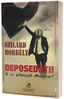 Deposedatii... A si plecat Mezia?