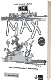 Der grune Max NEU 2. Deutsch als Fremdsprache fur die Primarstufe Lehrerhandbuch
