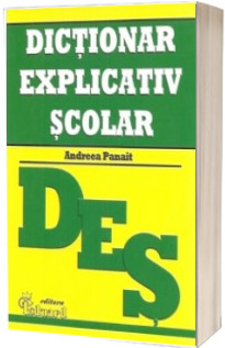 DES - Dictionar explicativ scolar (Panait Andreea)