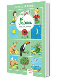 Descopar lumea. Natura