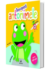 Descopera antonimele. Carte Pop-Up