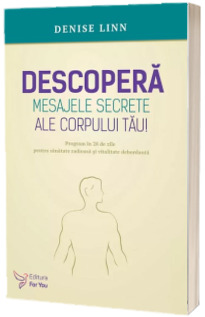 Descopera mesajele secrete ale corpului tau!