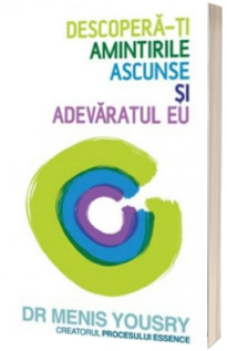 Descopera-ti amintirile ascunse si adevaratul eu