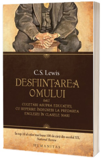 Desfiintarea omului - C.S. Lewis