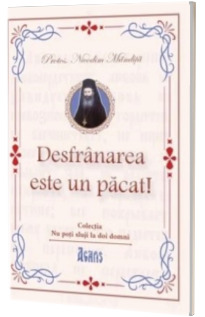 Desfranarea este un pacat
