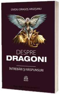 Despre dragoni. Intrebari si raspunsuri