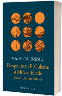 Despre Ioan P. Culianu si Mircea Eliade