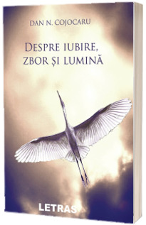Despre iubire, zbor si lumina