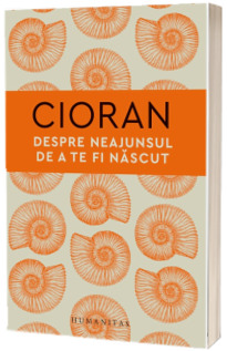 Despre neajunsul de a te fi nascut Despre neajunsul de a te fi nascut