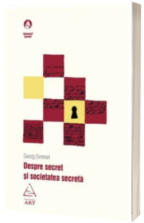 Despre secret si societatea secreta
