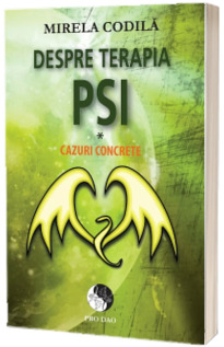 Despre Terapia PSI - Cazuri concrete