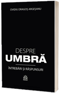 Despre umbra. Intrebari si raspunsuri
