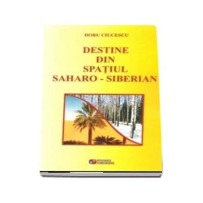 Destine din spatiul Saharo-Siberian