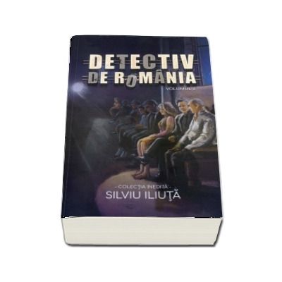 Detectiv de Romania, volumul II