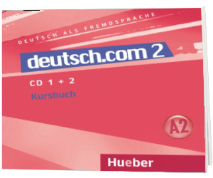deutsch.com 2. 2 Audio-CDs zum Kursbuch