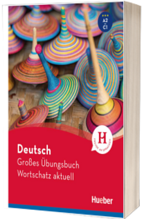 Deutsch Groses Ubungsbuch Wortschatz aktuell A2-C1