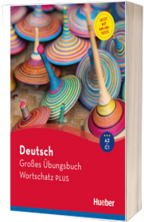 Deutsch Großes Ubungsbuch Wortschatz PLUS A2-C1