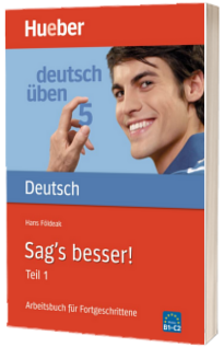 Deutsch uben. Band 5 Sags besser! 1
