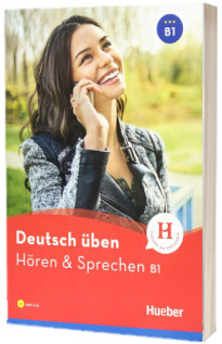 Deutsch uben. Horen and Sprechen B1. Buch mit Audios online