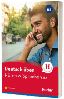 Deutsch uben. Horen and Sprechen B2. Buch mit Audios online