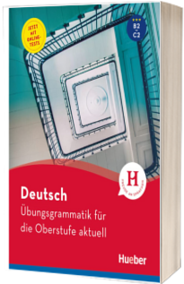 Deutsch. Ubungsgrammatik fur die Oberstufe aktuell