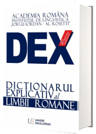 DEX - Dictionarul explicativ al limbii romane - editie REVAZUTA si ADAUGITA