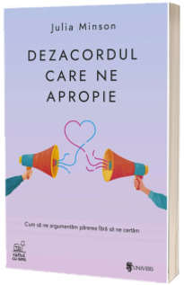 Dezacordul care ne apropie