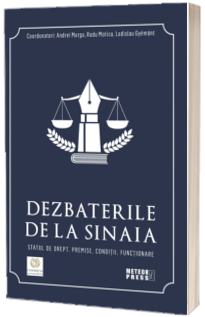 Dezbaterile de la Sinaia. Statul de drept. Premise, conditii, functionare
