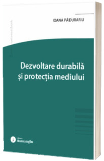 Dezvoltare durabila si protectia mediului