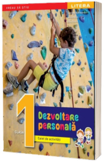 Dezvoltare personala. Caiet de activitati. Clasa I