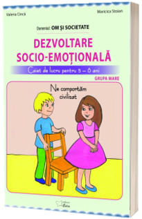 Dezvoltare socio-emotionala (Ne comportam civilizat) 5-6 ani