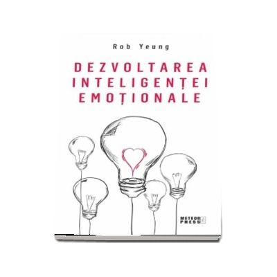 Dezvoltarea inteligentei emotionale - Traducere din limba engleza de Eugen Damian