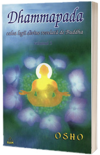 Dhammapada, calea legii divine revelata de Buddha, volumul V
