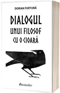 Dialogul unui filosof cu o cioara