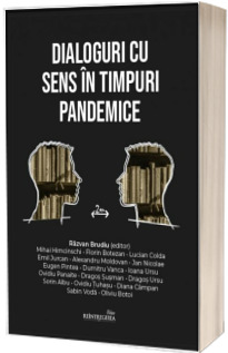 Dialoguri cu sens in timpuri pandemice