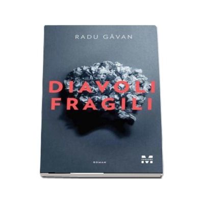 Diavoli fragili - Radu Gavan