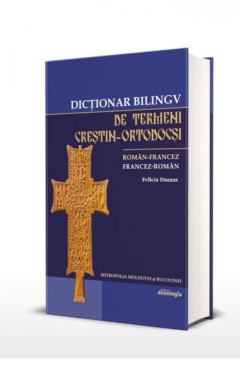 Dictionar bilingv de termeni crestin-ortodocsi, roman-francez si francez-roman
