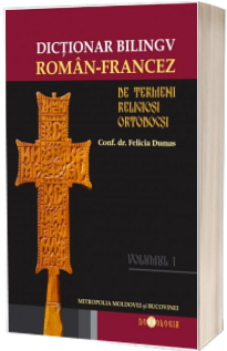 Dictionar bilingv de termeni religiosi ortodocsi Roman-Francez