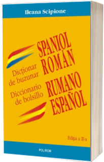 Dictionar de buzunar spaniol-roman/ Diccionario de bolsillo rumano-espanol - Editia a II-a
