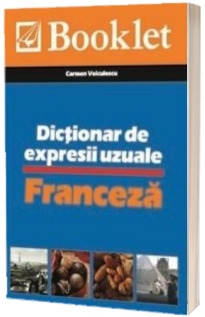 Dictionar de expresii uzuale. Franceza