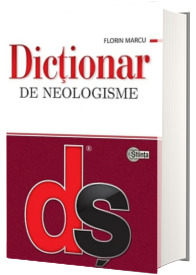 Dictionar de neologisme. Editie actualizata si completata