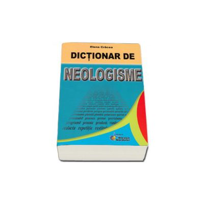 Dictionar de neologisme (Elena Cracea)