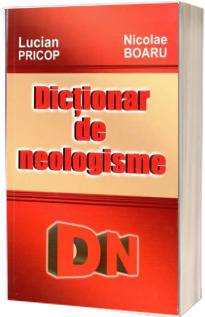 Dictionar de neologisme (Lucian Pricop)