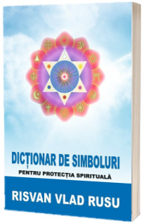 Dictionar de simboluri pentru protectia spirituala