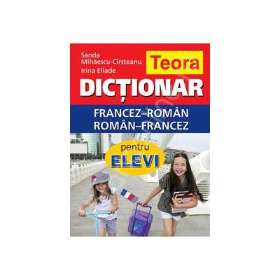 Dictionar dublu Francez-Roman, Roman-Francez (Pentru elevi)